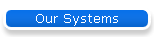 Our Systems